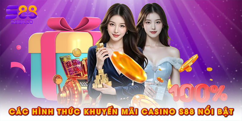Các hình thức khuyến mãi casino S88 nổi bật