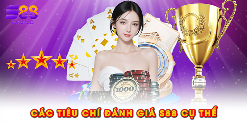 Các tiêu chí đánh giá S88 cụ thể