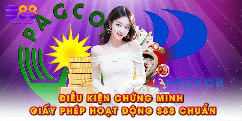 Điều kiện chứng minh giấy phép hoạt động S88 chuẩn