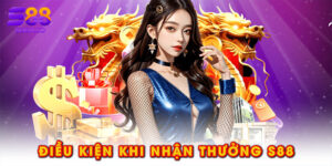điều kiện khi nhận thưởng S88