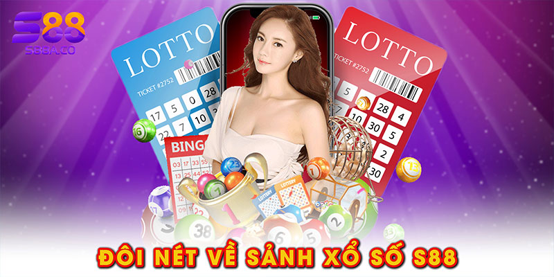 Đôi nét về sảnh xổ số S88