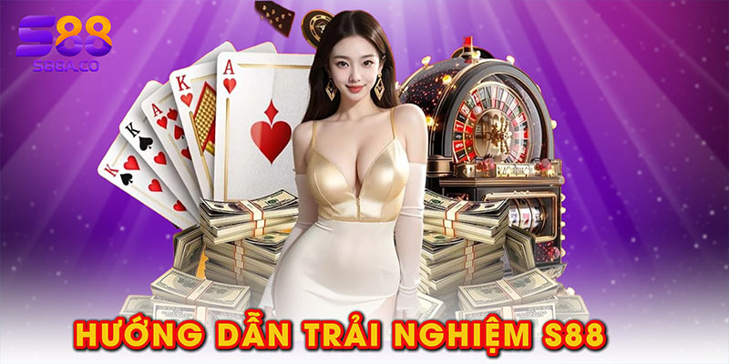 Hướng dẫn trải nghiệm S88 dễ như trở bàn tay