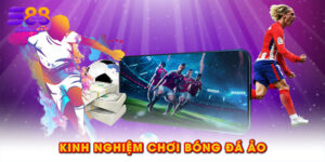 Kinh nghiệm chơi bóng đá ảo