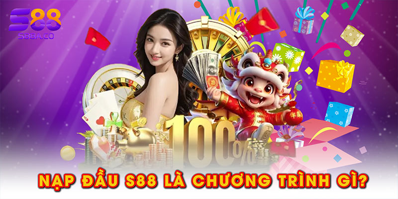 Nạp đầu S88 là chương trình gì?