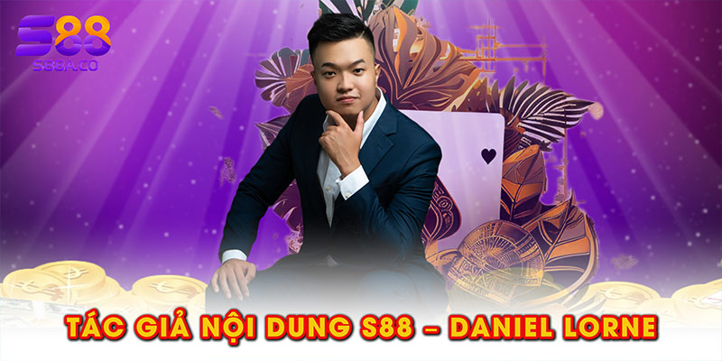 Tác giả nội dung S88 – Daniel Lorne