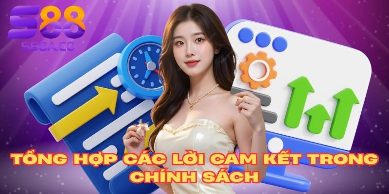 Tổng hợp các lời cam kết trong chính sách