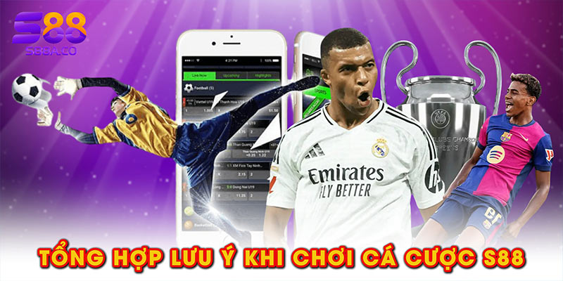 Tổng hợp lưu ý khi chơi cá cược S88