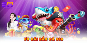 Ưu đãi bắn cá S88